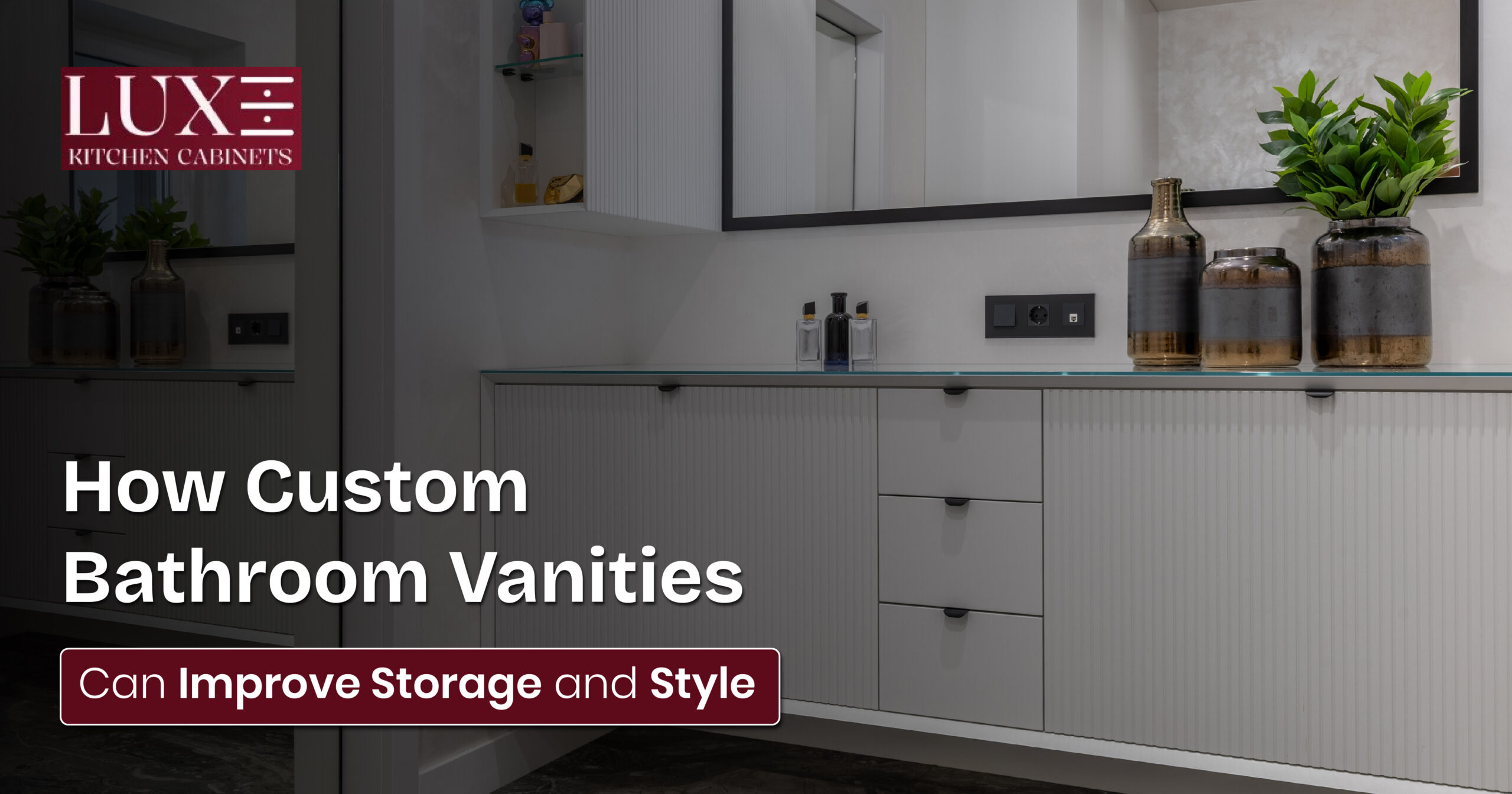 Custom Bathroom Vanities Can Improve Storage and Style